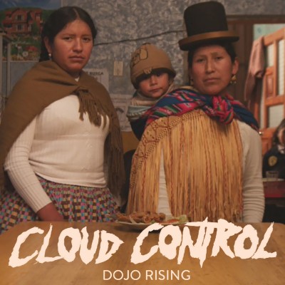 Cloud Control – “Dojo Rising”