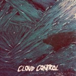 Cloud Control – Spring US Tour – Sasquatch Music Festival
