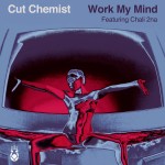 New Single from Cut Chemist – “Work My Mind”