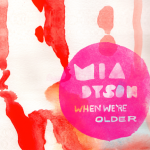New Music From Mia Dyson – Digital Servicing Only