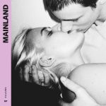 Clash Shares Mainland’s New EP