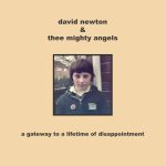 Buzzbands Shares “The Kids Are Not Alright” From David Newton And Thee Mighty Angels