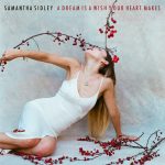 Samantha Sidley Shares Her New Video For “A Dream Is A Wish Your Heart Makes”