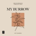 Dusty Organ Praises Matt Holubowski For Pushing Forward His Sound On New Single “My Burrow”