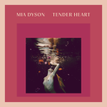 New Music From Mia Dyson