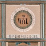 New Release From Independent Project Records: The Well