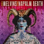 New Music From Melvins and Napalm Death